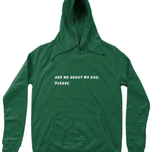 Dameshoodie: Ask me about my dog.